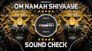 OM NAMAH SHIVAY  ॐ नमः शिवाय HIGH BASS  SOUND CHECK  DJ YOGESH SHEJULKAR [upl. by Alfons]