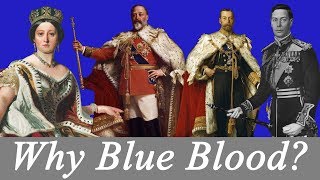 Why Call Them Blue Bloods [upl. by Annette]