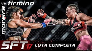 LUTA COMPLETA MMA  SFT 17  Gisele Moreira vs Daiane Firmino  OUTUBRO ROSA [upl. by Eittam]