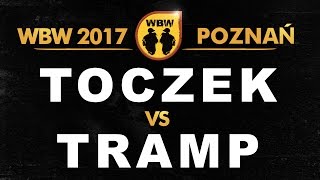 Toczek 🆚 Tramp 🎤 WBW 2017 Poznań freestyle rap battle Półfinał [upl. by Lindblad]