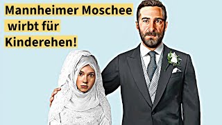 Mannheimer Moschee wirbt für Kinderehen 83 [upl. by Bradlee197]