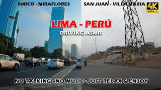 Miraflores to Villa María del Triunfo Lima Peru  Driving ASMR 4k60fps [upl. by Eibrab113]