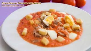 Sopa Fria de Tomate com Atum [upl. by Oj434]