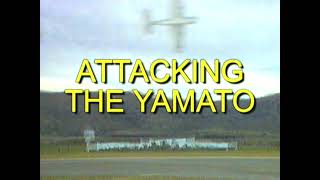 Attacking the Yamato  Wanaka 1994 [upl. by Ardisi]