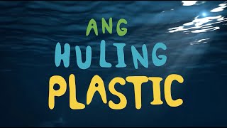 Ang Huling Plastic  Documentary Film [upl. by Kela]