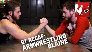 RT Recap  Armwrestling Blaine [upl. by Pillihpnhoj]