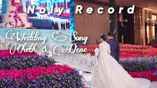 Noly Record  Wedding Song Cheth amp Dene [upl. by Glarum]