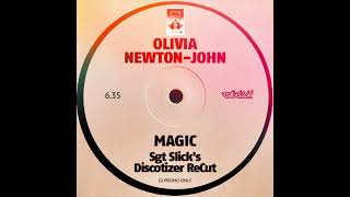 Olivia NewtonJohn  Magic Sgt Slicks Discotizer ReCut [upl. by Enyahc]