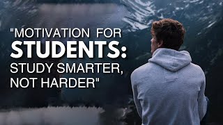 quotMotivation for Students Study Smarter Not Harderquot [upl. by Israel]