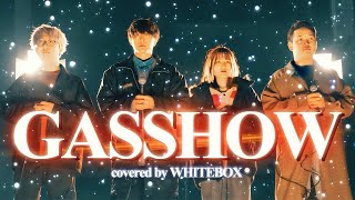 【GASSHOWillion】covered by WHITEBOX [upl. by Igal309]