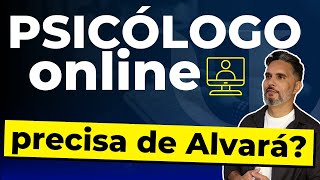 PSICÓLOGO online precisa de Alvará [upl. by Herve]