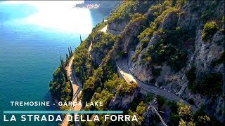 LA STRADA DELLA FORRA  4K DRONE  GARDA LAKE  TREMOSINE [upl. by Yenduhc]