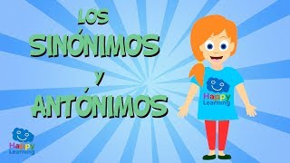 LOS SINÓNIMOS Y LOS ANTÓNIMOS  Vídeos Educativos para Niños [upl. by Bitthia]