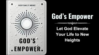 Gods Empower Let God Elevate Your Life to New Heights Audiobook [upl. by Encrata]