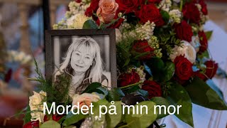 MORDET PÅ MIN MOR [upl. by Anirehc]