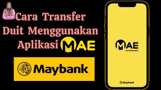 Cara Transfer Duit Menggunakan Aplikasi MAE Maybank2u [upl. by Eyla]