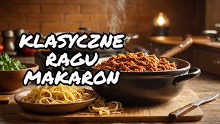 Klasyczne Ragu z Makaronem Sztuka Kuchni Włoskiej [upl. by Anemolihp]