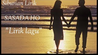 SASADA HO quotLirik Laguquot [upl. by Arabele]