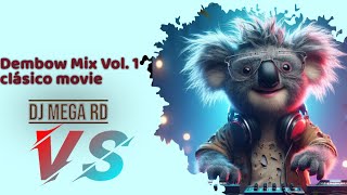 ♪Dembow Mix Vol 1 Dj Mega RD clásico movie♪ [upl. by Notffilc853]