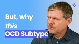 Understanding the “why” behind OCD subtypes [upl. by Ralyat]