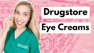 Drugstore Eye Creams Get Results with Affordable Products  The Budget Dermatologist [upl. by Cousins]