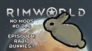 RimWorld Noob Episode 1 Surviving Rabid Bunnies [upl. by Seavey]