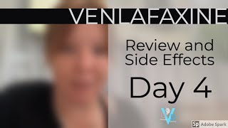 VENLAFAXINE DAY 4  SIDE EFFECTS AND REVIEW [upl. by Guido]