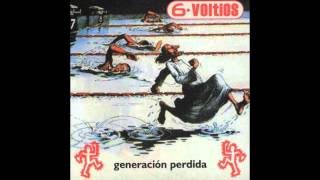 Generación Perdida  6 Voltios Álbum Completo [upl. by Llevra590]