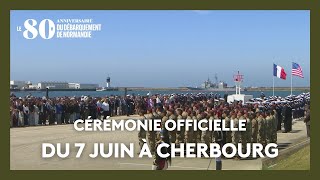 80 ans du Débarquement Cérémonie officielle en présence dEmmanuel Macron à Cherbourg [upl. by Leary731]