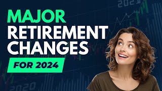 🔴 Critical Retirement Changes Coming in 2024 BIG Secure Act 20 Changes [upl. by Jarlathus]