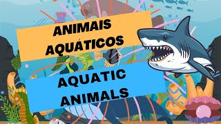 Animais Aquáticos em português e Inglês  Part 1 Aquatic animals [upl. by Eibob]