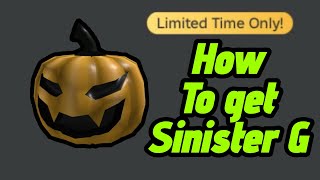 How To Get Sinister G  Roblox [upl. by Sima560]