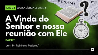 EBJ  A PAROUSIA  A VINDA DO SENHOR E NOSSA REUNIÃO COM ELE  PT 1  PR REINHOLD  19072024 [upl. by Guimar]