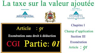 ARTICLE 91 Exonération sans droit à déduction de la taxe sur la valeur ajoutée [upl. by Assiron114]