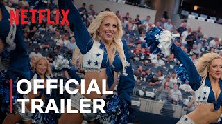 AMERICAS SWEETHEARTS Dallas Cowboys Cheerleaders  Official Trailer  Netflix [upl. by Ibocaj]