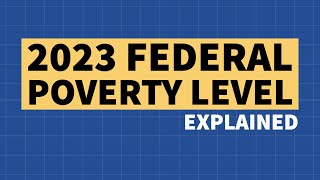 2023 Federal Poverty Level Explained [upl. by Naaitsirhc]