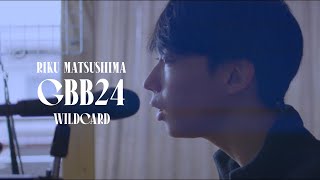 Riku Matsushima  Grand Beatbox Battle 2024  World League Solo Wildcard [upl. by Onairda]