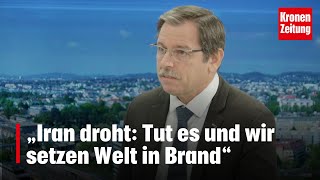 Gegenangriff Israels „Iran droht Tut es und wir setzen Welt in Brand“  kronetv NACHGEFRAGT [upl. by Darwin606]