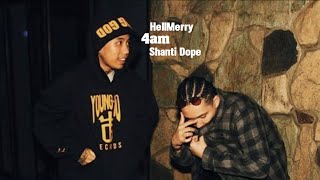 4AM  Shanti DopeHellMerry Unreleased Audio [upl. by Bolt]