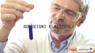 Miscugli e soluzioni [upl. by Wilfred]