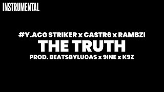 YACG Striker x Castr6 x Rambzi  The Truth Instrumental [upl. by Ornas918]