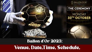 ballon d’or 2023  Venue Date Time Schedule How to Watch Awards [upl. by Shauna]