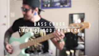 Lamb of God  Redneck  Bass Cover [upl. by Arnoldo]