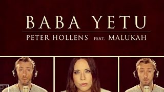 Baba Yetu  Civilization IV Theme  Peter Hollens amp Malukah The Lords Prayer in Swahili [upl. by Gerius]