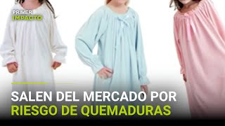 Cuidado con estos camisones de dormir para niñas advierten que fueron hechos con tela inflamable [upl. by Dace]