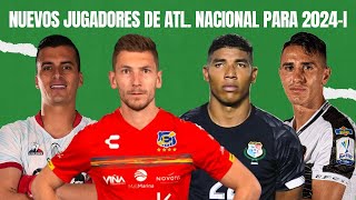 Nuevos jugadores y posible arquero de Atlético Nacional para el 2024  Mercado de fichajes [upl. by Ibbison323]