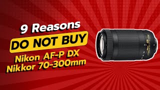 DONT BUY NIKON AFP DX NIKKOR 70300MM BEFORE WATCHING THIS VIDEO 😱📷 9 REASONS [upl. by Elspet]