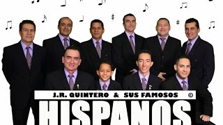 JR QUINTERO Y SUS FAMOSOS HISPANOS  LAS ABARCAS [upl. by Ransell]