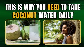 9 Benefits of Drinking Coconut Water Daily [upl. by Lombardy678]