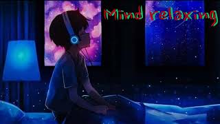 Mind relaxing lofi song slowed  reverb   mindrelaxing songs lofisogs LOFIWAVESVIBES [upl. by Bette]